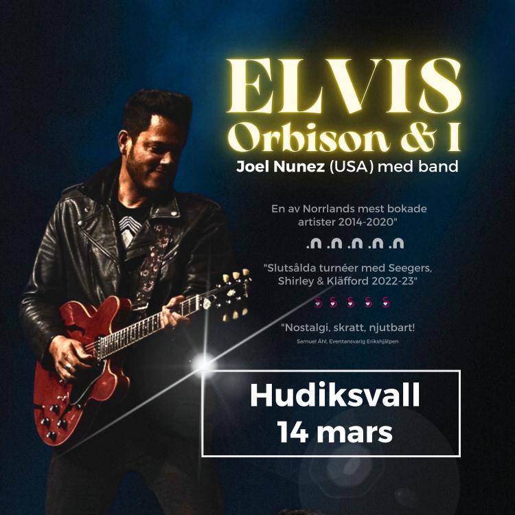 Elvis, Orbison & I - Hudiksvall